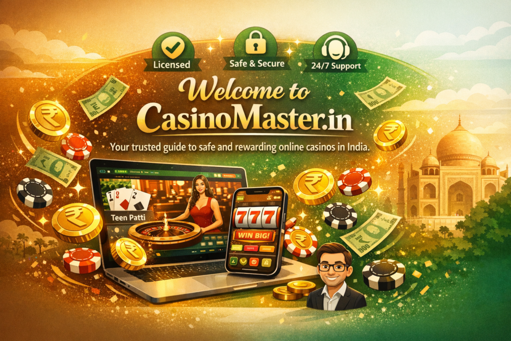 Welcome to CasinoMaster India - Your trusted guide to safe online casinos
